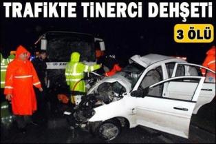 Trafikte tinerci dehşeti: 3 ölü