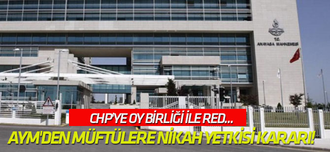 AYM'den müftülere nikah yetkisi kararı!