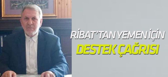 Ribat'tan Yemen için destek çağrısı