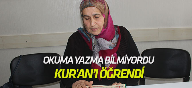 Okuma yazma bilmiyordu Kur'an’ı öğrendi