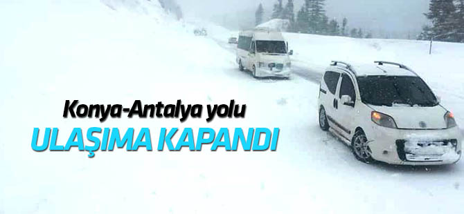 Seydişehir-Antalya yolunda araç geçişine izin verilmiyor