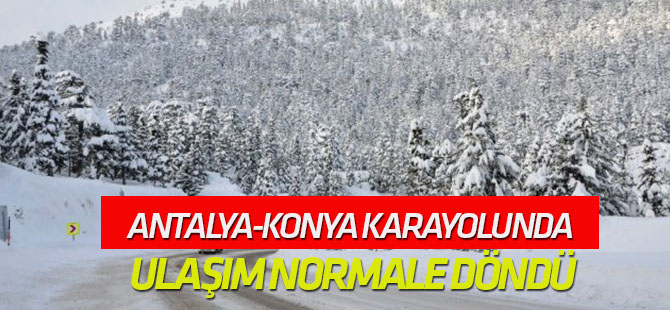 Antalya-Konya Karayolunda Ulaşım Normale Döndü