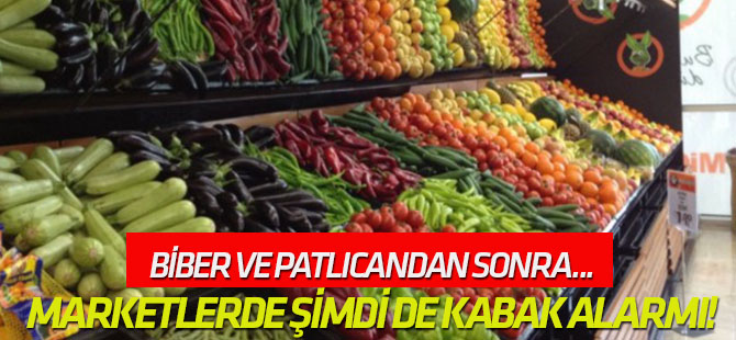 Biber ve patlıcandan sonra... Marketlerde şimdi de kabak alarmı!