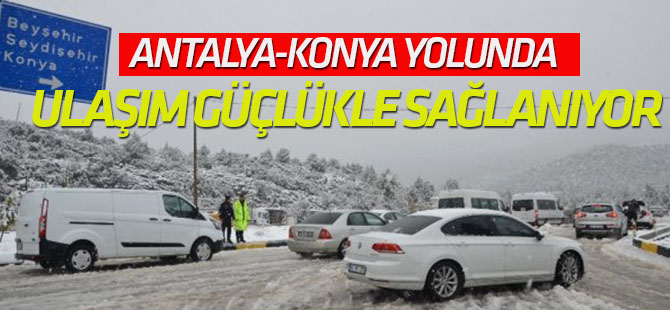Antalya-Konya Yolunda Ulaşım Güçlükle Sağlanıyor