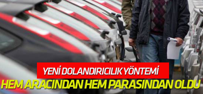 Hem aracından hem parasından oldu