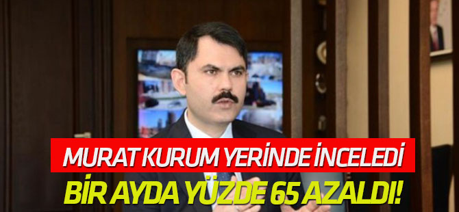 Murat Kurum yerinde inceledi Poşet kullanımı bir ayda yüzde 65 azaldı!