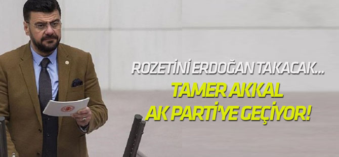 Rozetini Erdoğan takacak... İYİ Parti'den ayrılan Tamer Akkal, AK Parti'ye geçiyor!