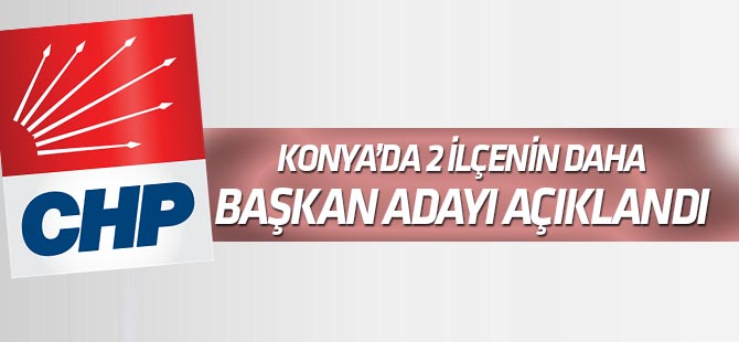 CHP'de Taşkent ve Halkapınar adayları açıklandı