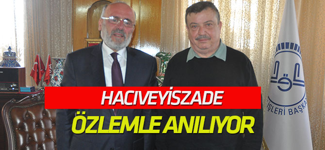 Hacıveyiszade özlemle anılıyor