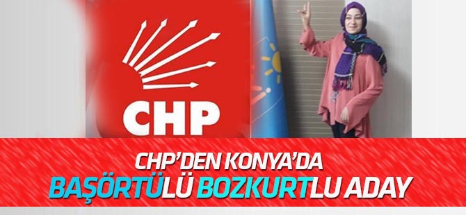 "Laikçi" teyzeler rahatsız... CHP'den Konya'ya bozkurtlu, başörtülü aday!