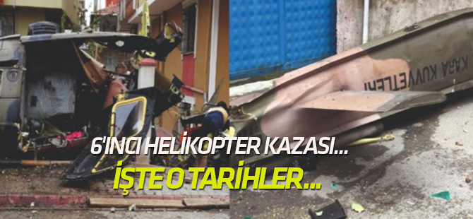 İstanbul'daki 6'ıncı helikopter kazası...