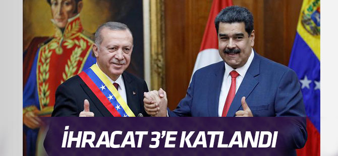 Türkiye'nin Venezuela'ya ihracatı 3'e katlandı