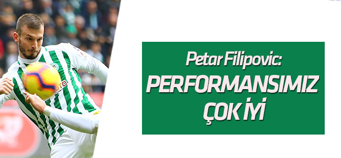 "Son 6 maçımızı kaybetmedik, performansımız çok iyi"