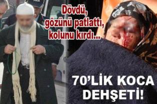 70'lik koca, karısını hastanelik etti