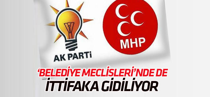 AK Parti ve MHP, "belediye meclisleri"nde de ittifaka gidiyor