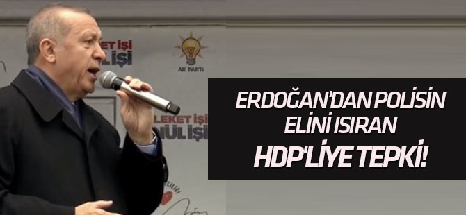 "Bedelini ödeyecekler..." Erdoğan'dan polisin elini ısıran HDP'liye tepki!