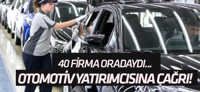 40 firma oradaydı... Cumhurbaşkanlığı'ndan otomotiv yatırımcısına çağrı!