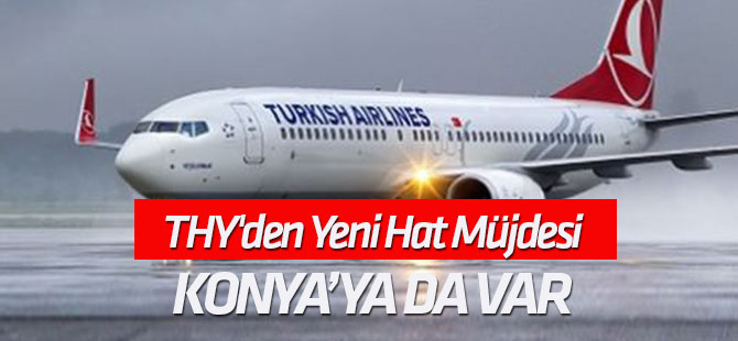 THY'den Yeni Hat Müjdesi KONYA'YA DA VAR