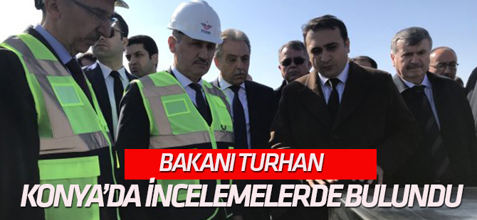 Ulaştırma ve Altyapı Bakanı Turhan, Konya'da