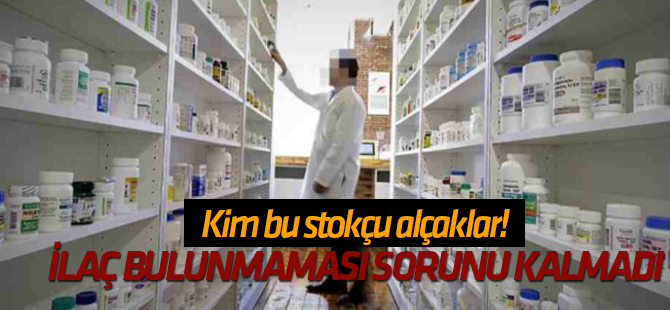 "Zamdan sonra ilaç bulunmaması sorunu kalmadı. O sorun zamdan önceydi"