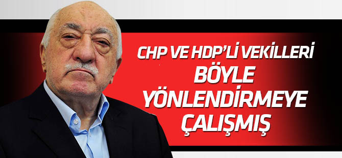 FETÖ'nün CHP ve HDP'li vekilleri yönlendirme çabası ByLock'ta