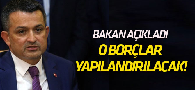 Bakan Pakdemirli açıkladı o borçlar yapılandırılacak!