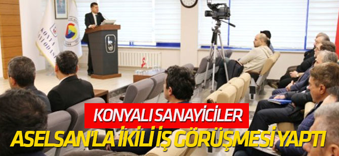 Konyalı Sanayiciler, Aselsan'la İkili İş Görüşmesi Yaptı