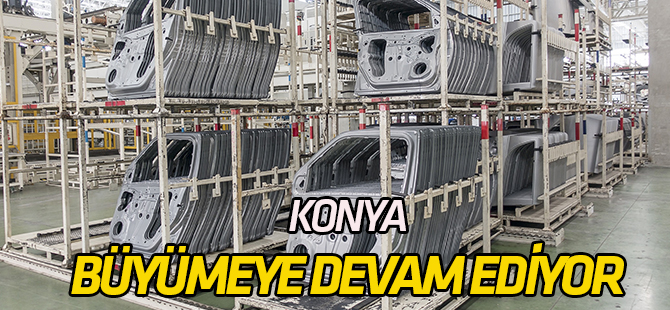 Konya’da otomotiv yan sanayisinde büyümeye devam ediyor