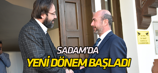 SADAM’da yeni dönem başladı