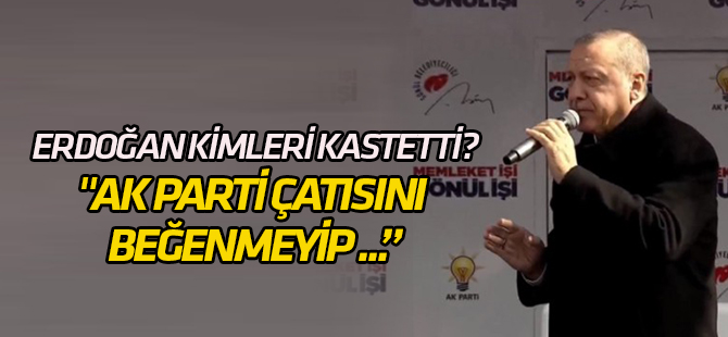 Erdoğan kimleri kastetti? "AK Parti çatısını beğenmeyip başka mecra arayanlar var"