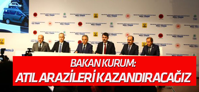 Atıl Arazileri Sektörlerimize Kazandıracağız"