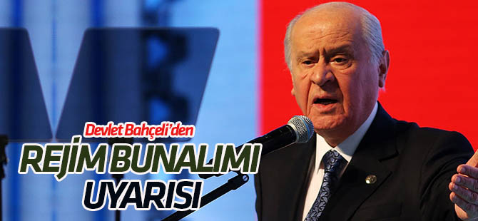 Bahçeli'den rejim bunalımı uyarısı!