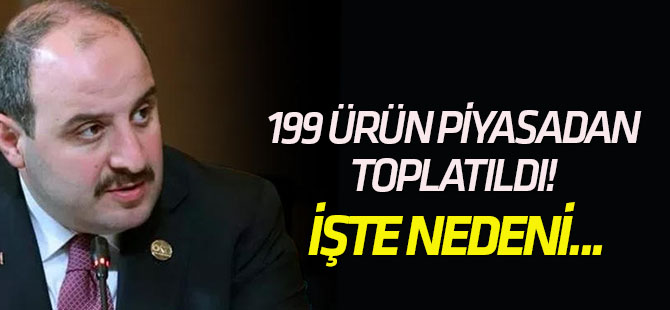 199 ürün piyasadan toplatıldı! İşte nedeni...