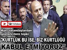 'Kürtlük buysa biz Kürt değiliz' VİDEO