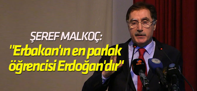 "Erbakan'ın en parlak öğrencisi Erdoğan'dır"