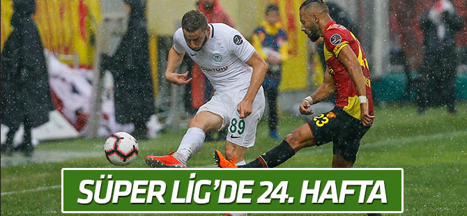 Süper Lig'de 24. hafta heyecanı başlıyor