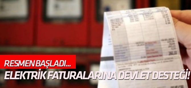 Elektrik faturalarına devlet desteği!