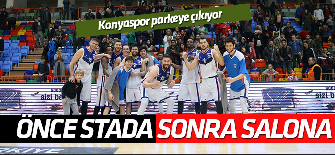 Konyaspor Basketbol ilk maçına çıkıyor