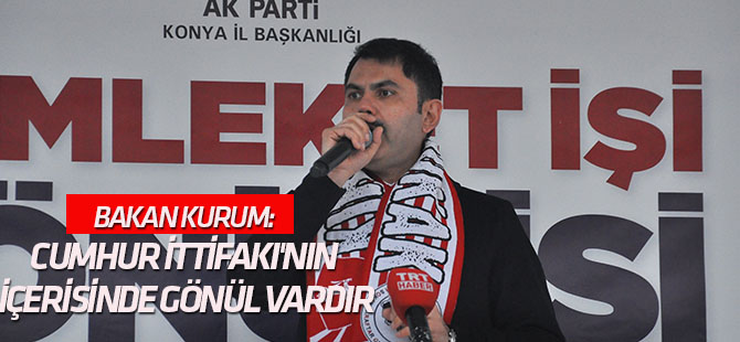 "Cumhur İttifakı'nın içerisinde gönül vardır, ülke sevdası vardır"