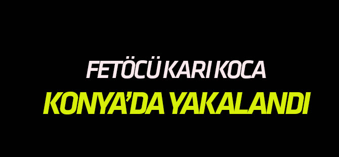 Aranan 2 FETÖ'cü karı koca yakalandı