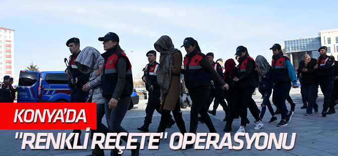 Kayseri merkezli "renkli reçete" operasyonu