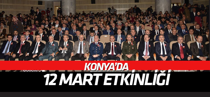 Konya'da12 Mart kutlandı