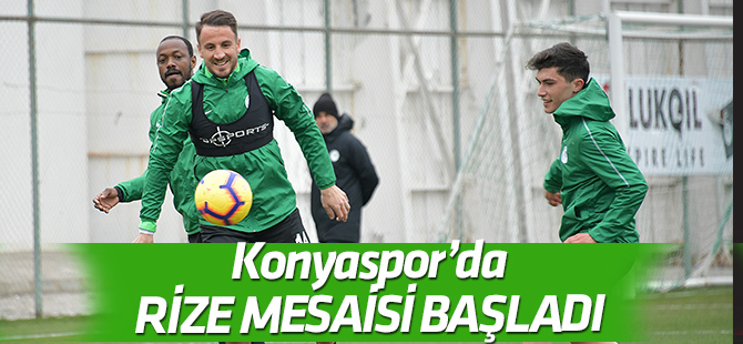 Konyaspor'da Rize mesaisi başladı