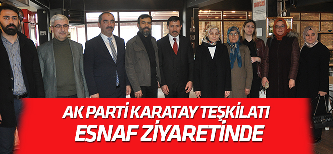 AK Parti Karatay'dan esnaf ziyareti
