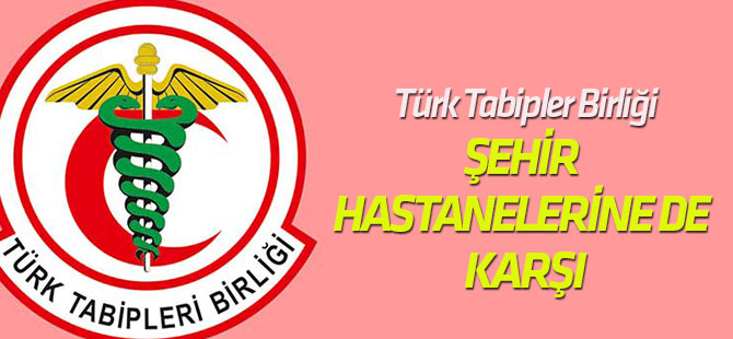 TTB, büyük hekim yürüyüşünü "şehir hastanelerine karşıyız" adı altında gerçekleştirecek