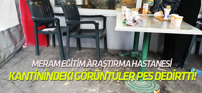 Hastane kantininin görüntüleri pes dedirtti!