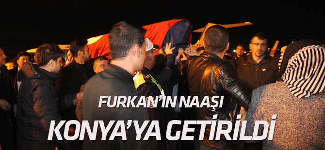 Furkan’ın cenazesi Konya’ya getirildi