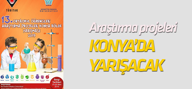 Ortaokul Öğrencileri Araştırma Projeleri Konya'da Yarışacak