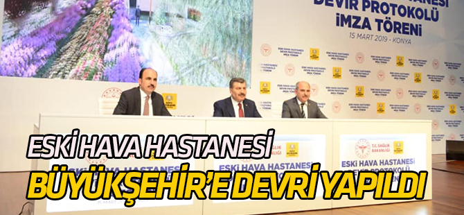 Eski hava hastanesi devri yapıldı