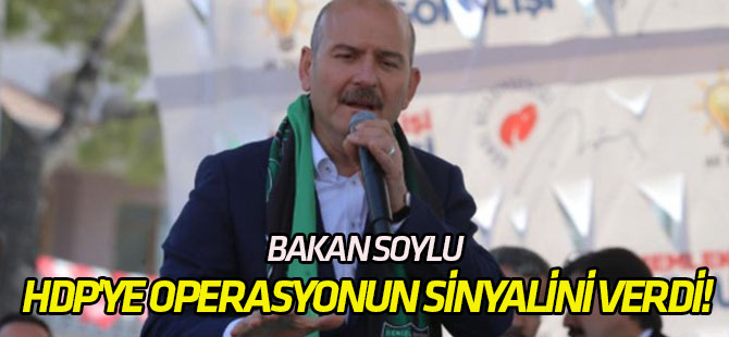 "3 vatandaş ihbar etti" Soylu HDP'ye büyük operasyonun sinyalini verdi!